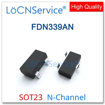 LoCNService 3000 бр. FDN339AN SOT23 N-Канален 20 3A Високо качество Произведено в Китай FDN339 FDN